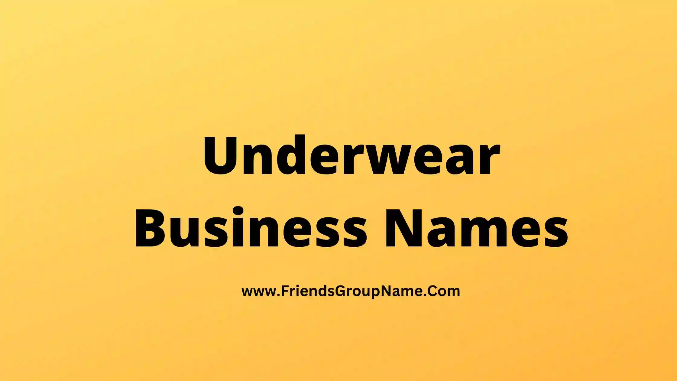 Underwear Business Names, Business Names For Underwear