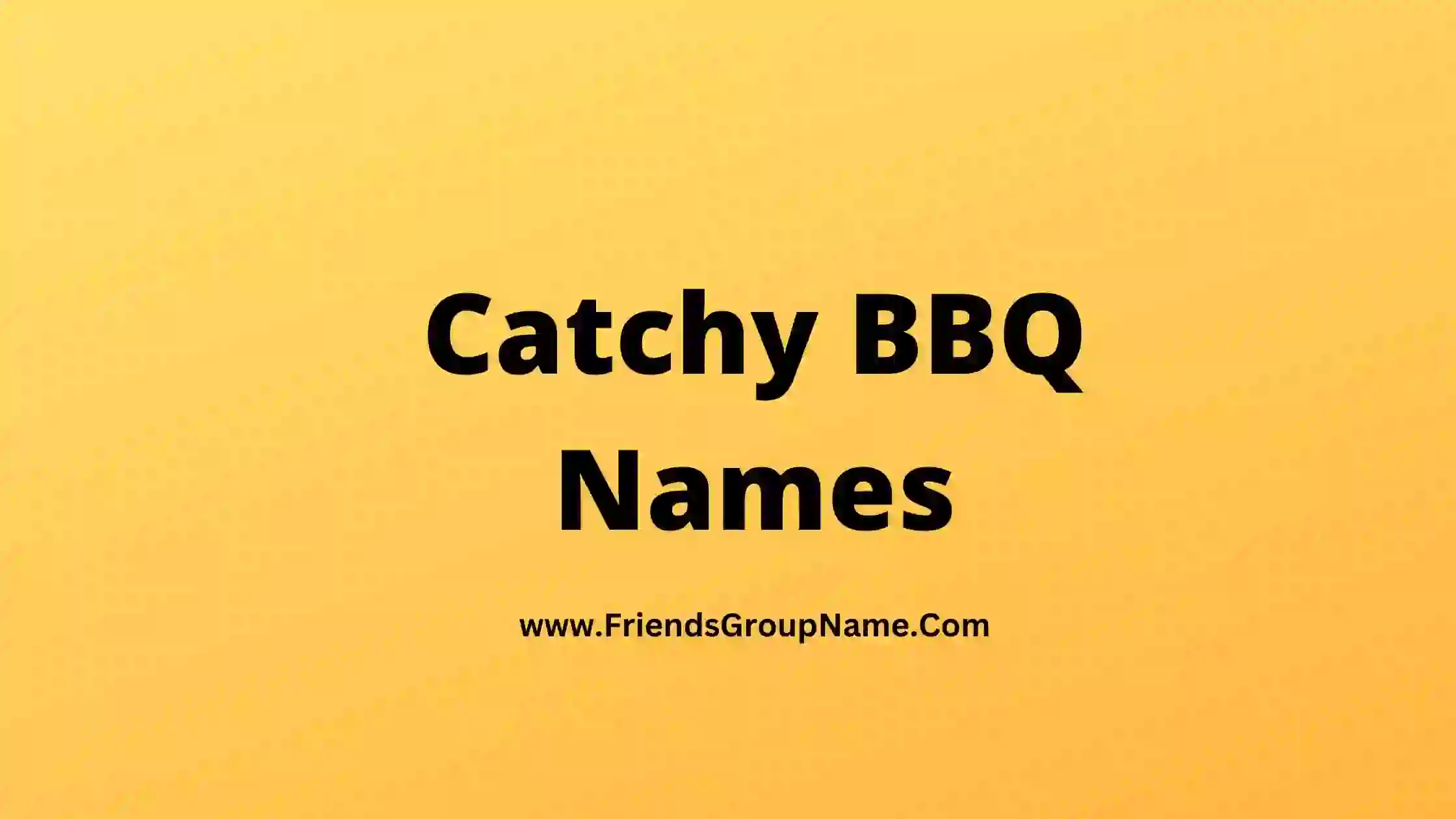 Catchy BBQ Names