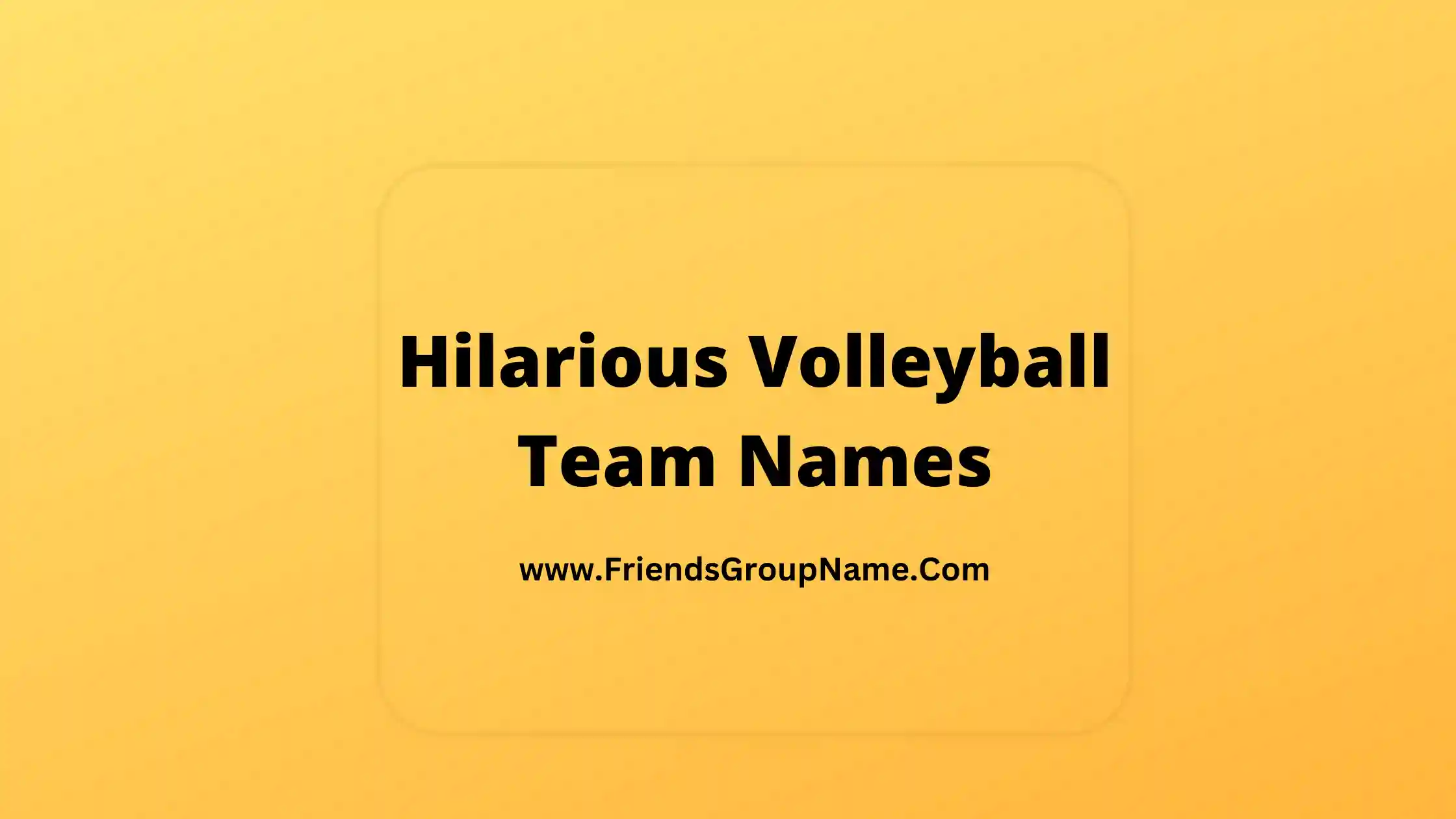 Hilarious Volleyball Team Names