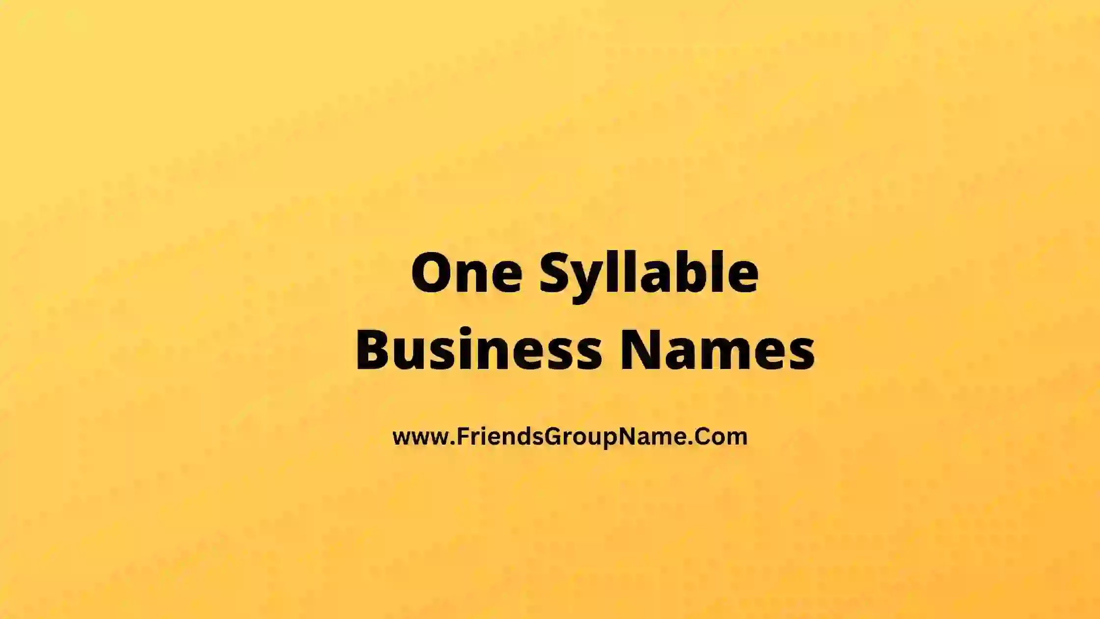 One Syllable Business Names
