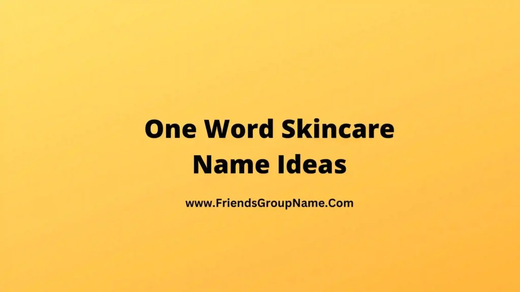 One Word Skincare Name Ideas