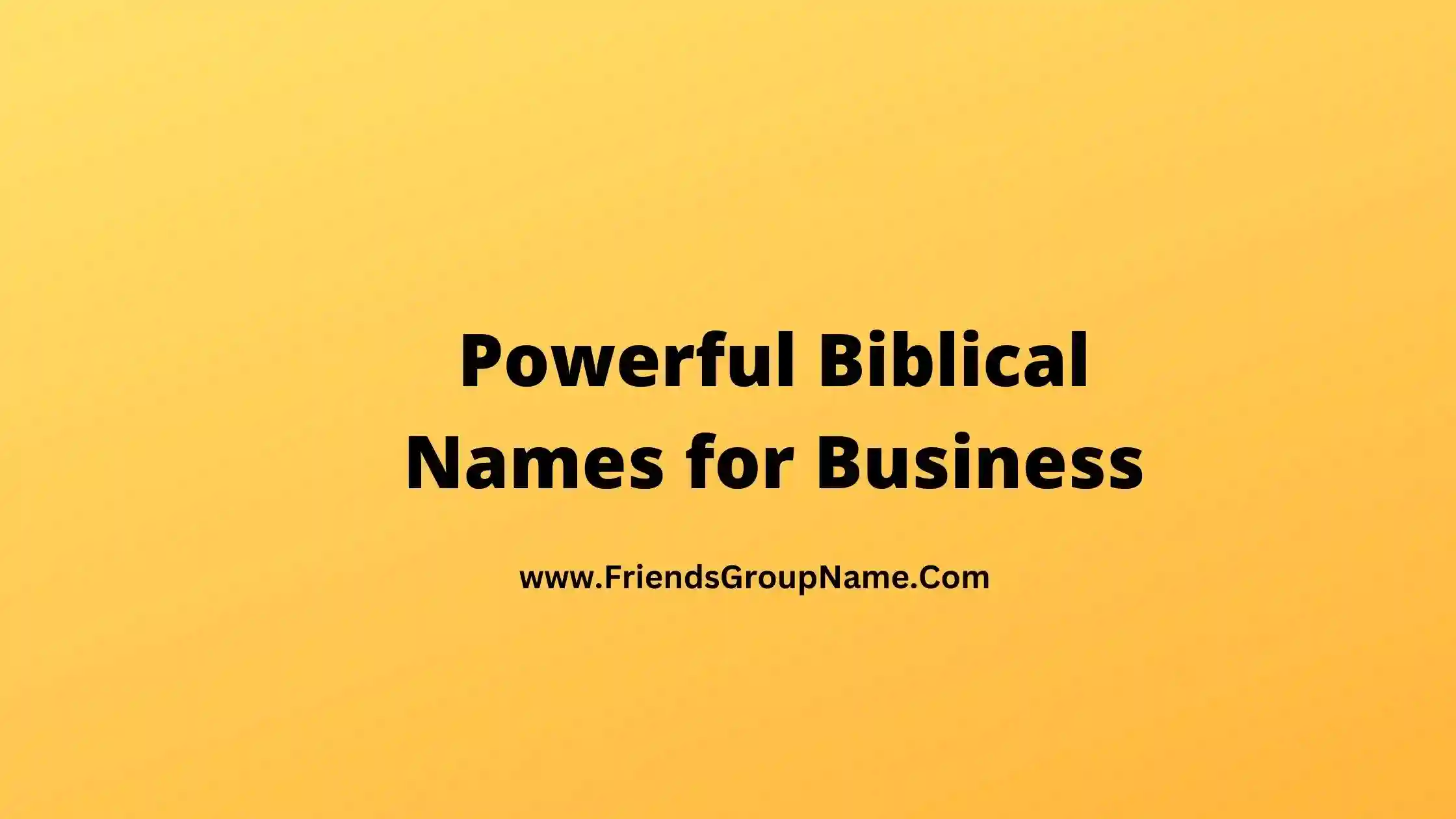 Powerful Biblical Names for Business