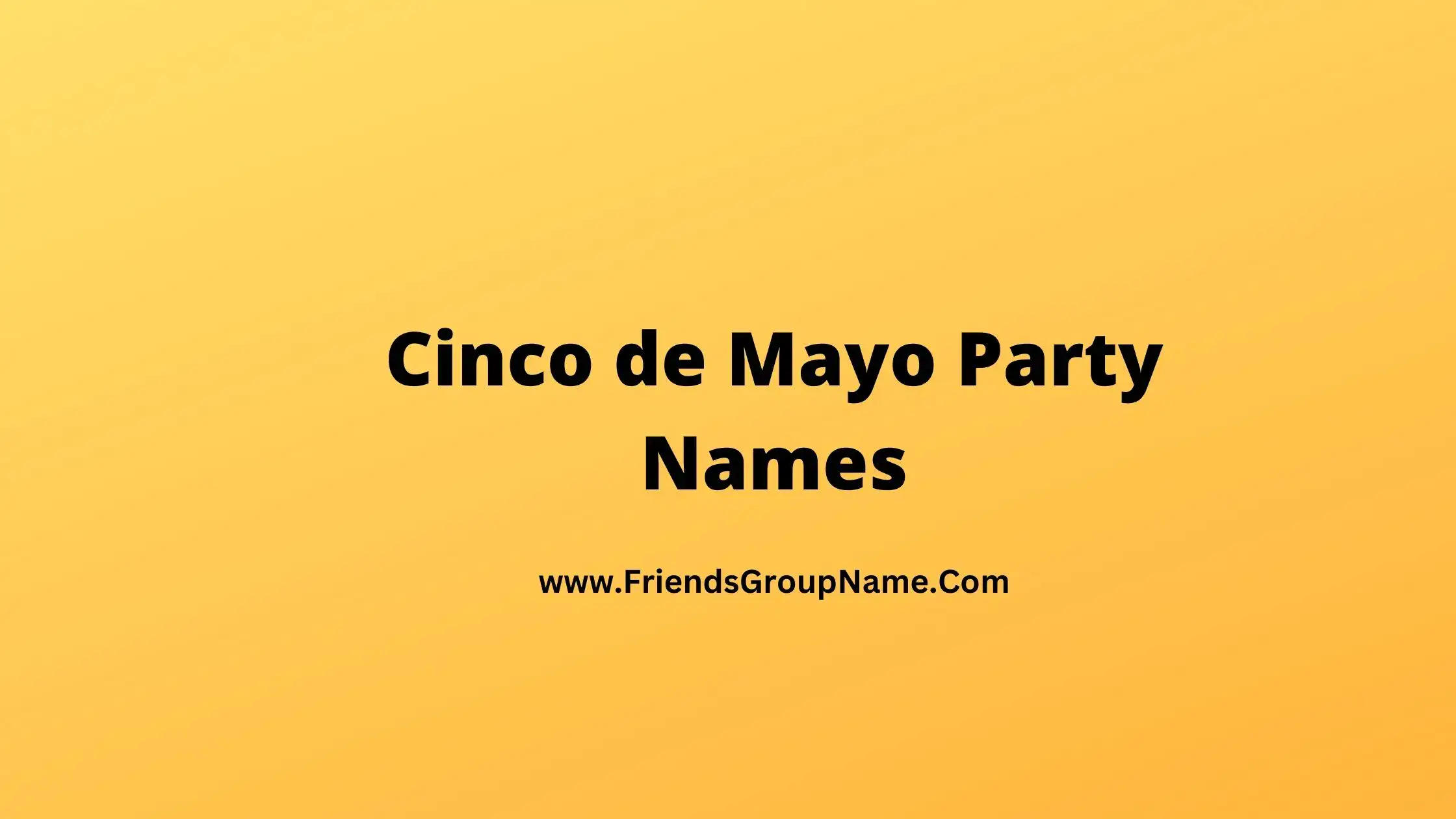 Cinco de Mayo Party Names