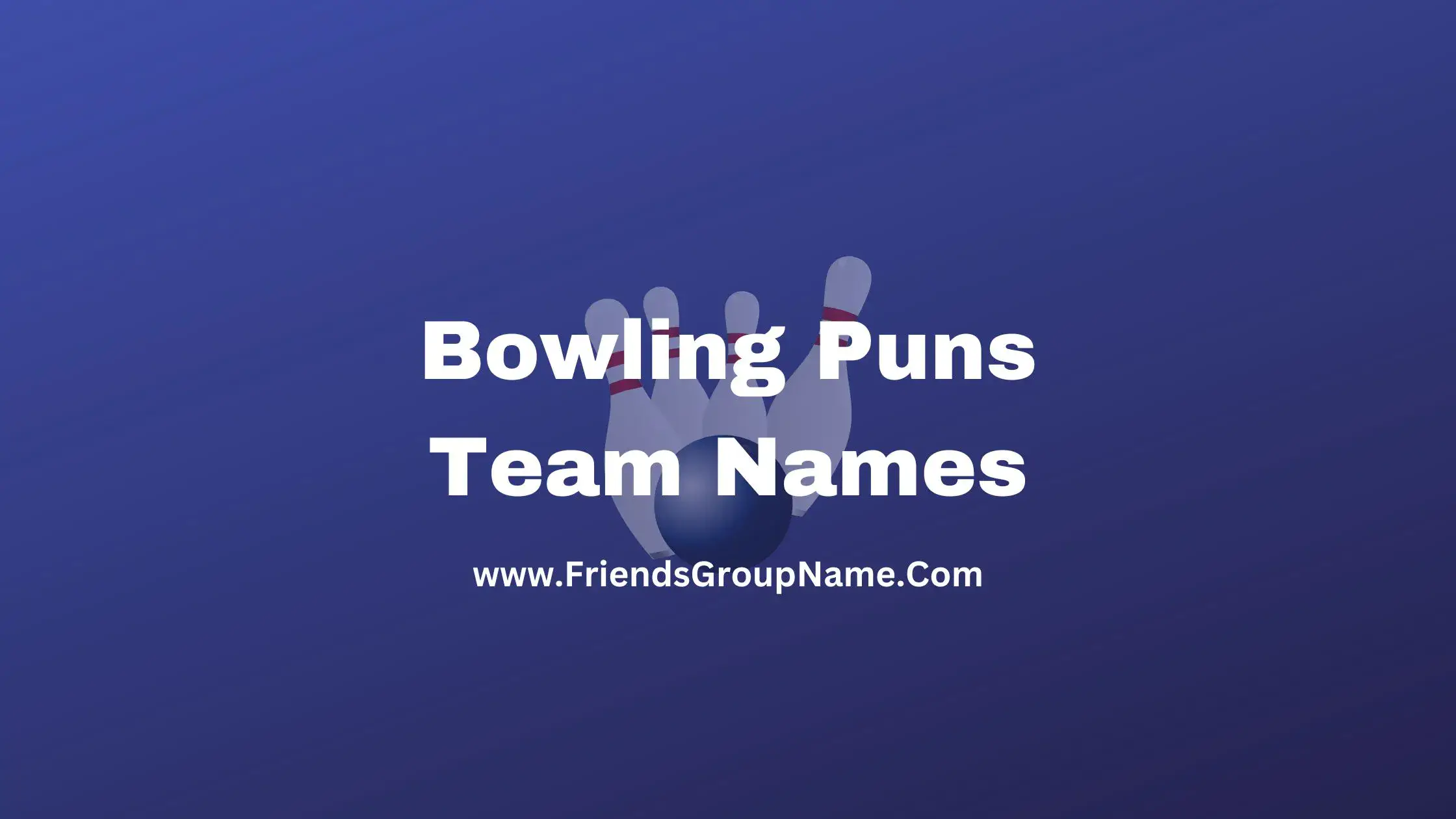 Bowling Puns Team Names