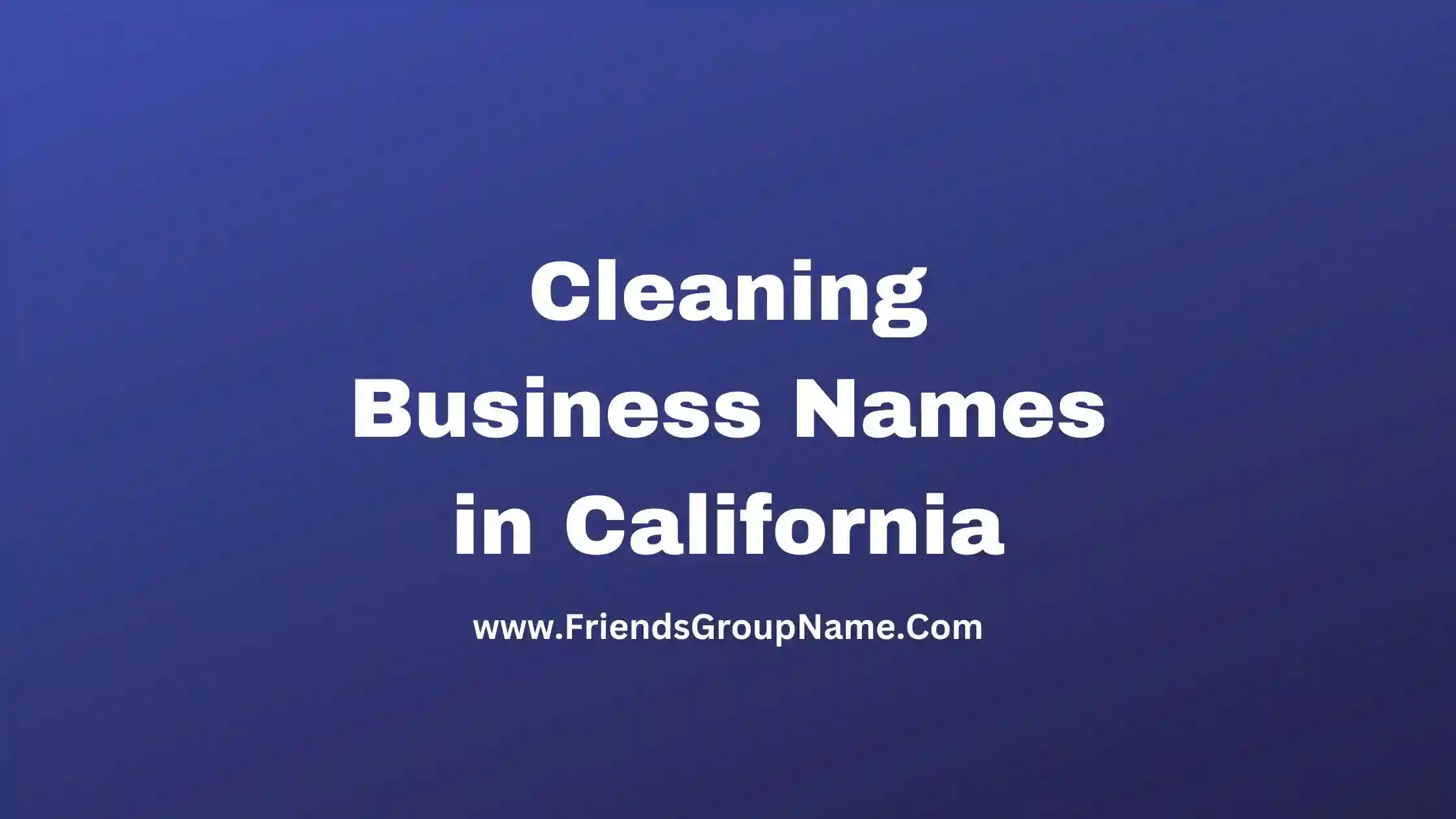 Cleaning Business Names in California