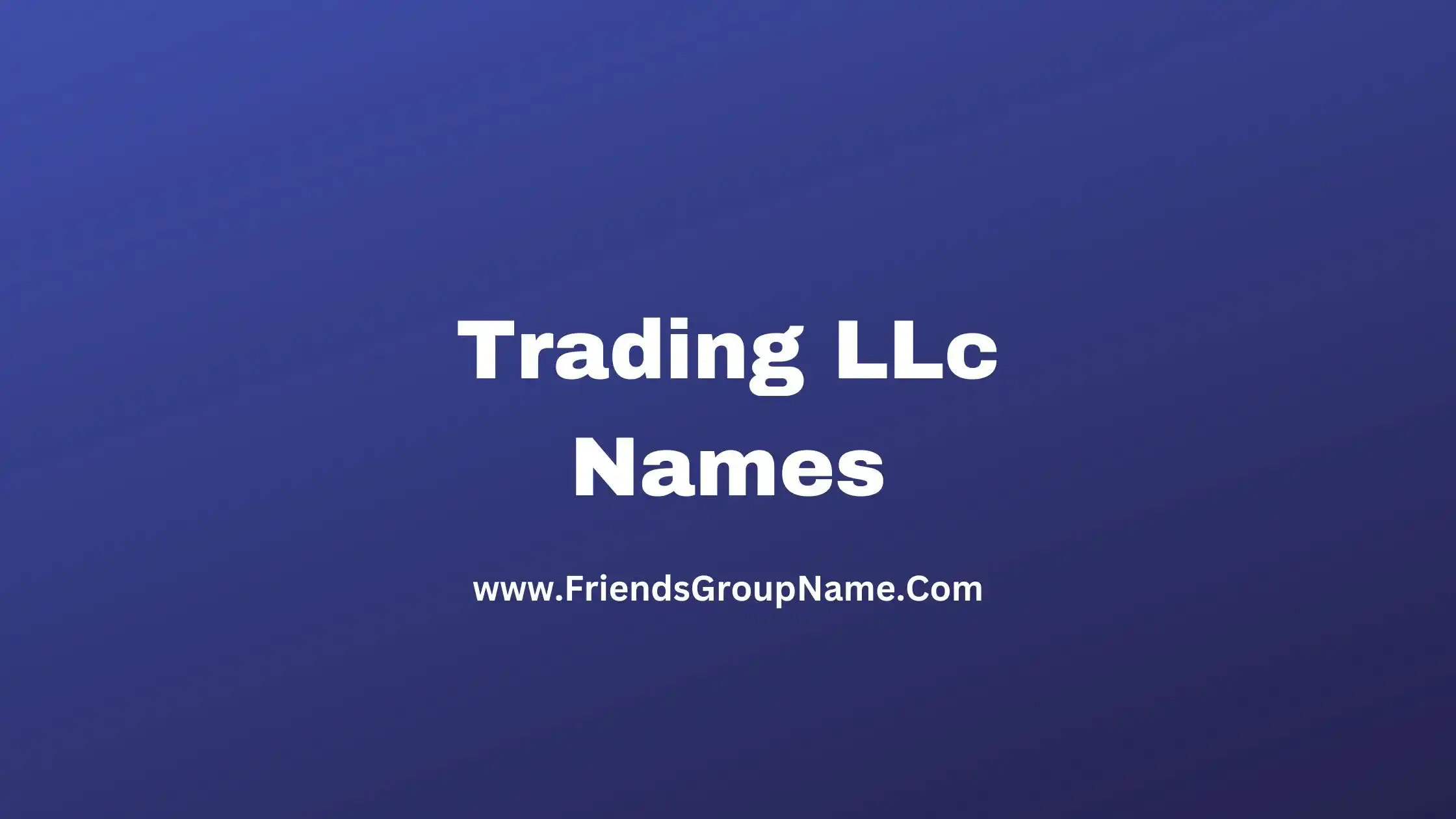 Trading LLC Names