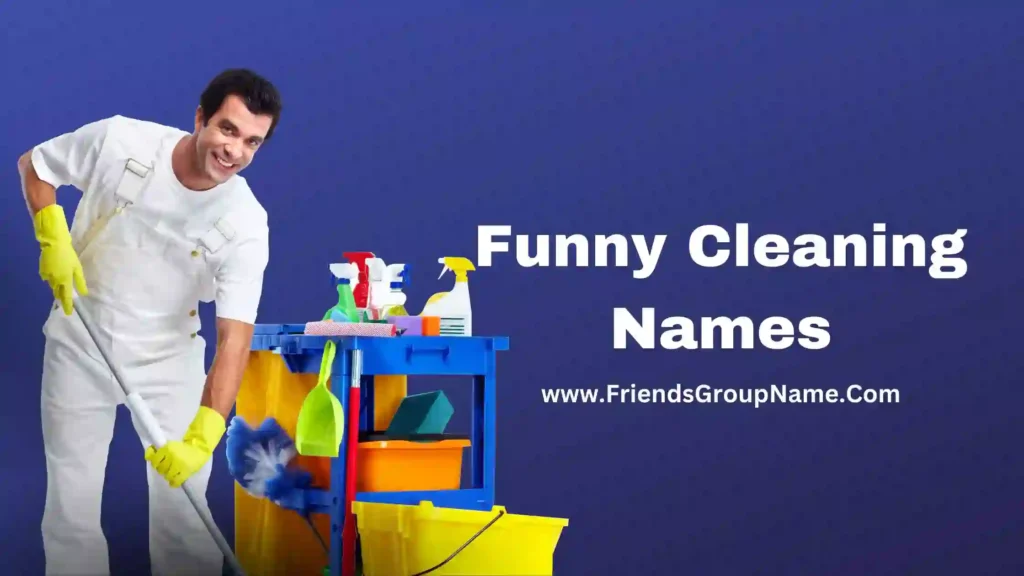 Funny Cleaning Names 2024