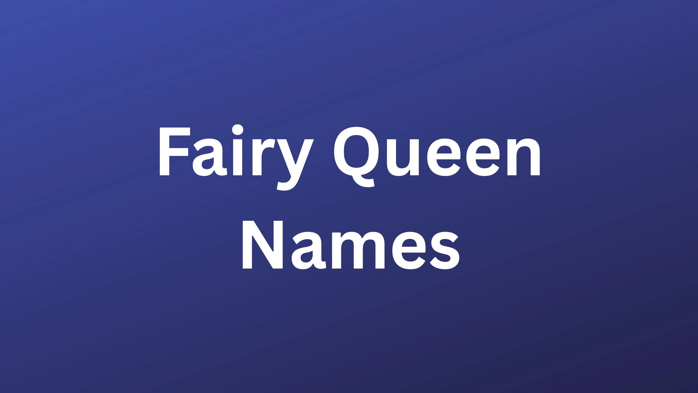 Fairy Queen Names