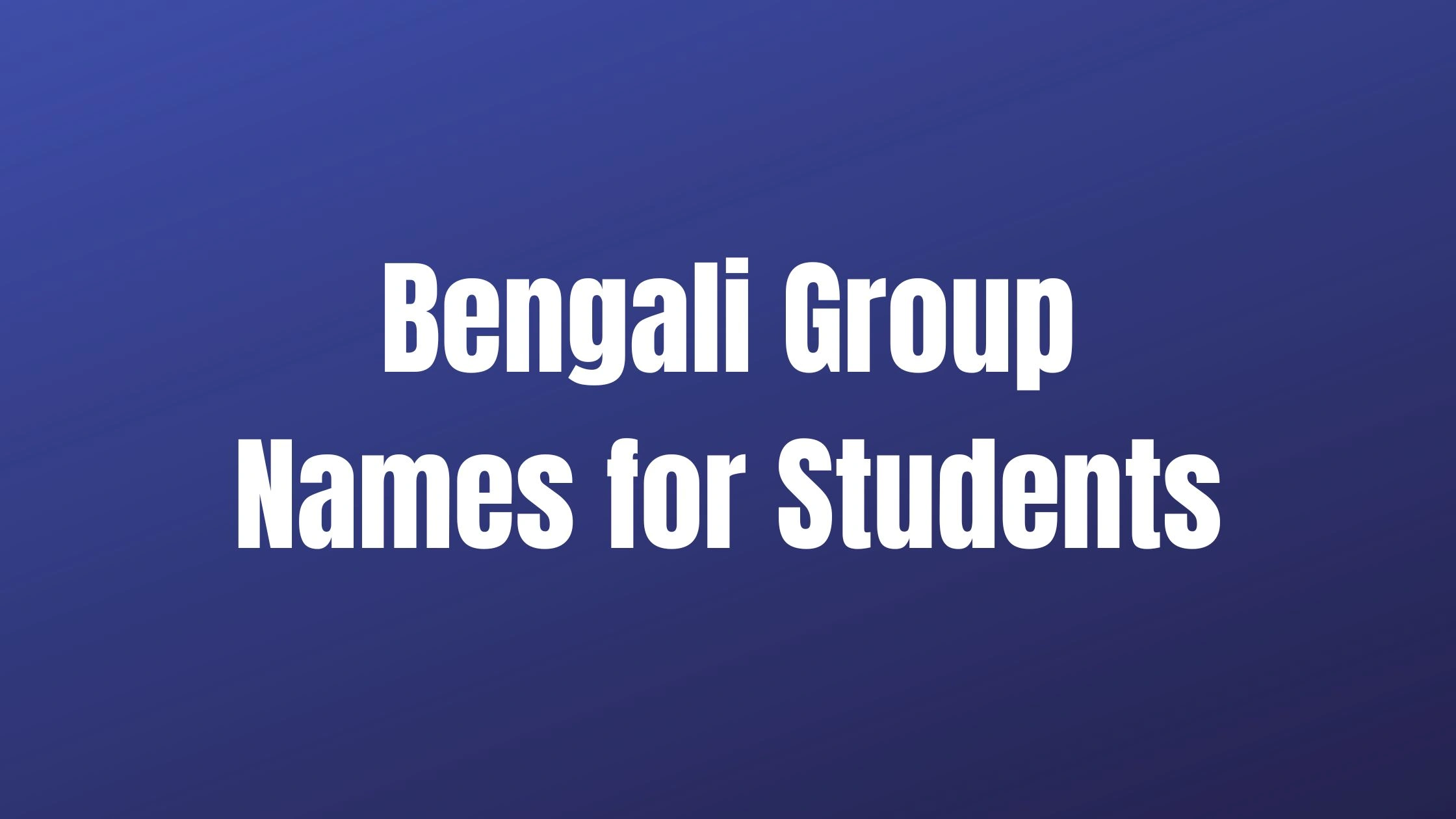 Bengali Group Names for Students