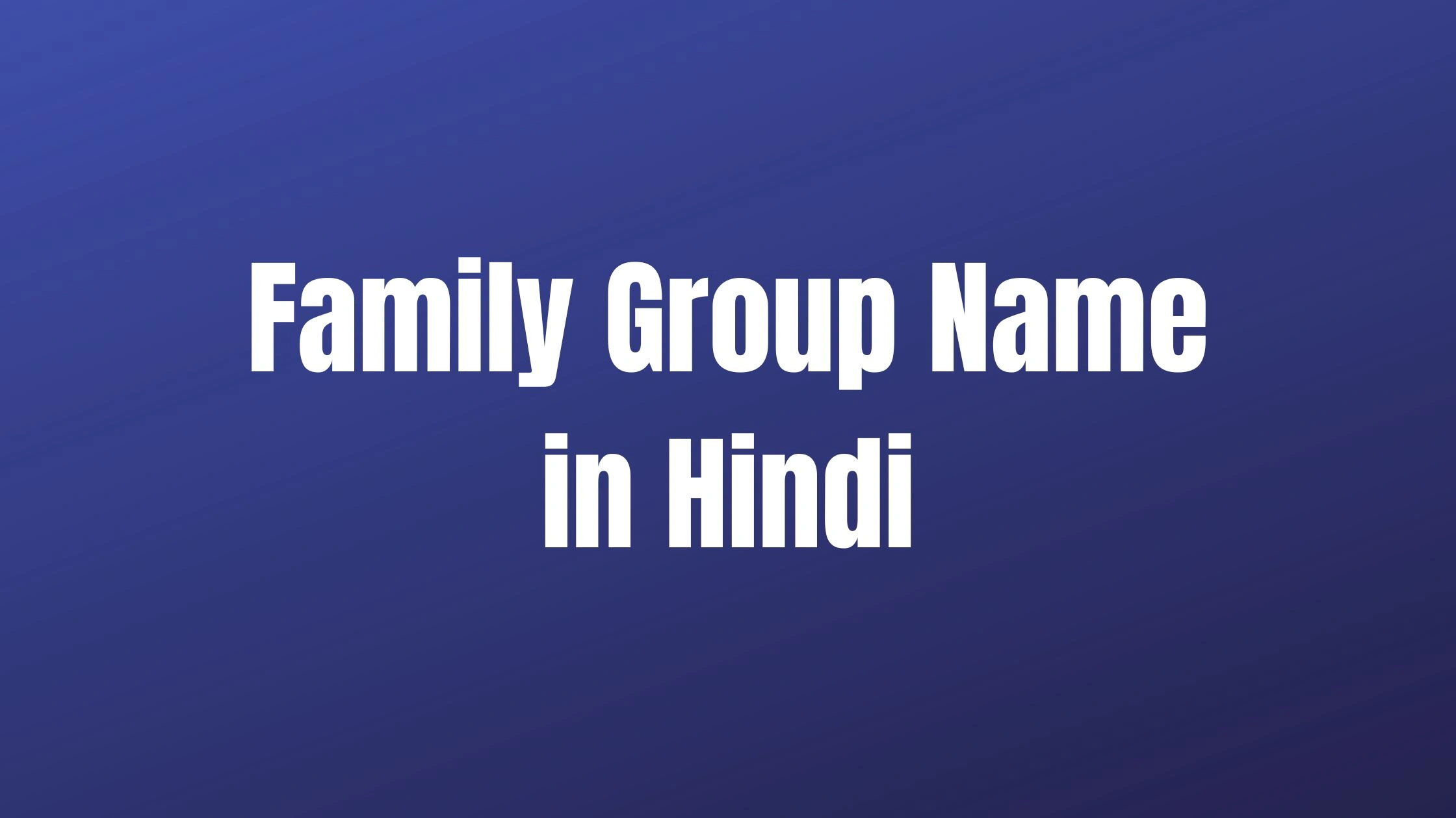 Family Group Name in Hindi