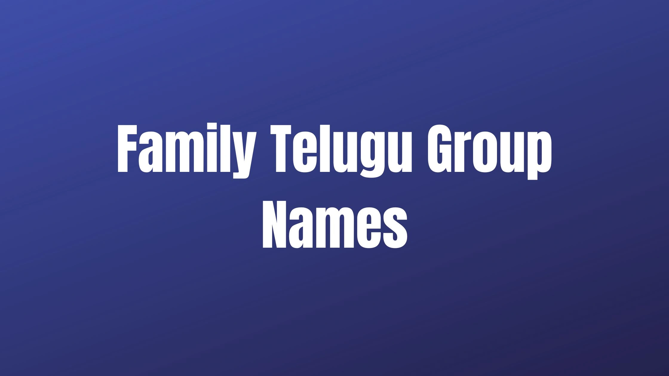 Family Telugu Group Names
