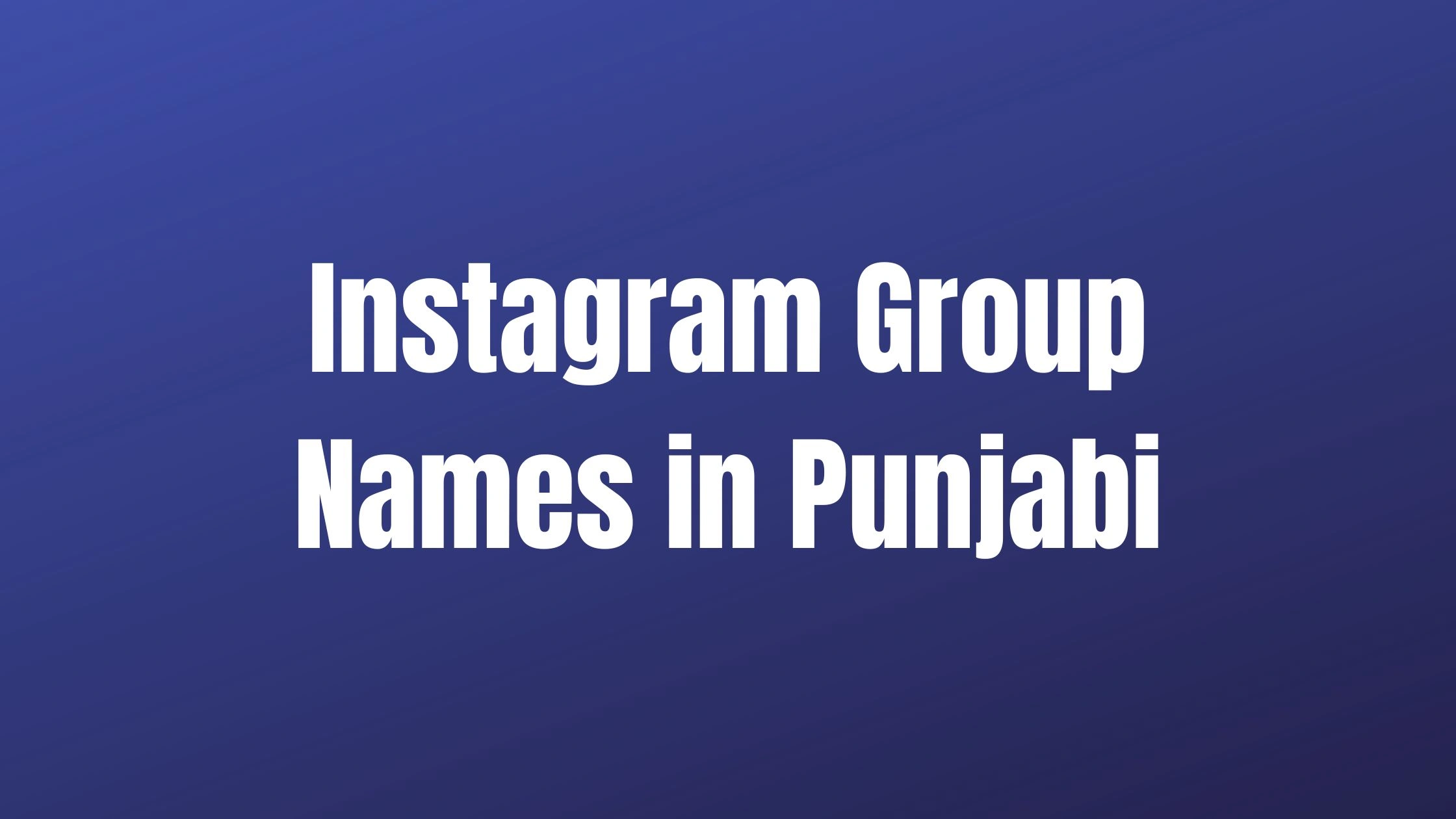 Instagram Group Names in Punjabi
