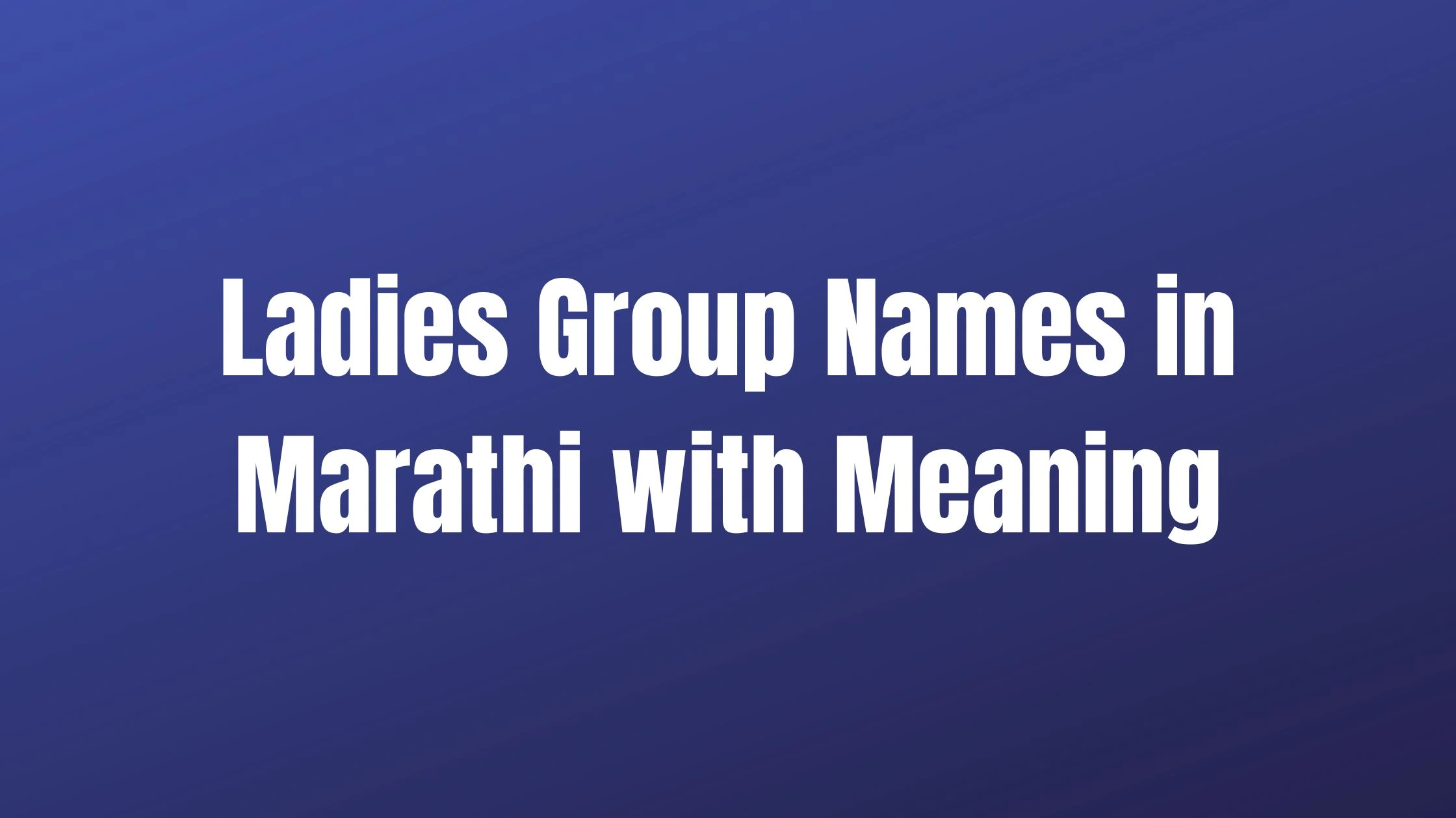 Ladies Group Names in Marathi with Meaning