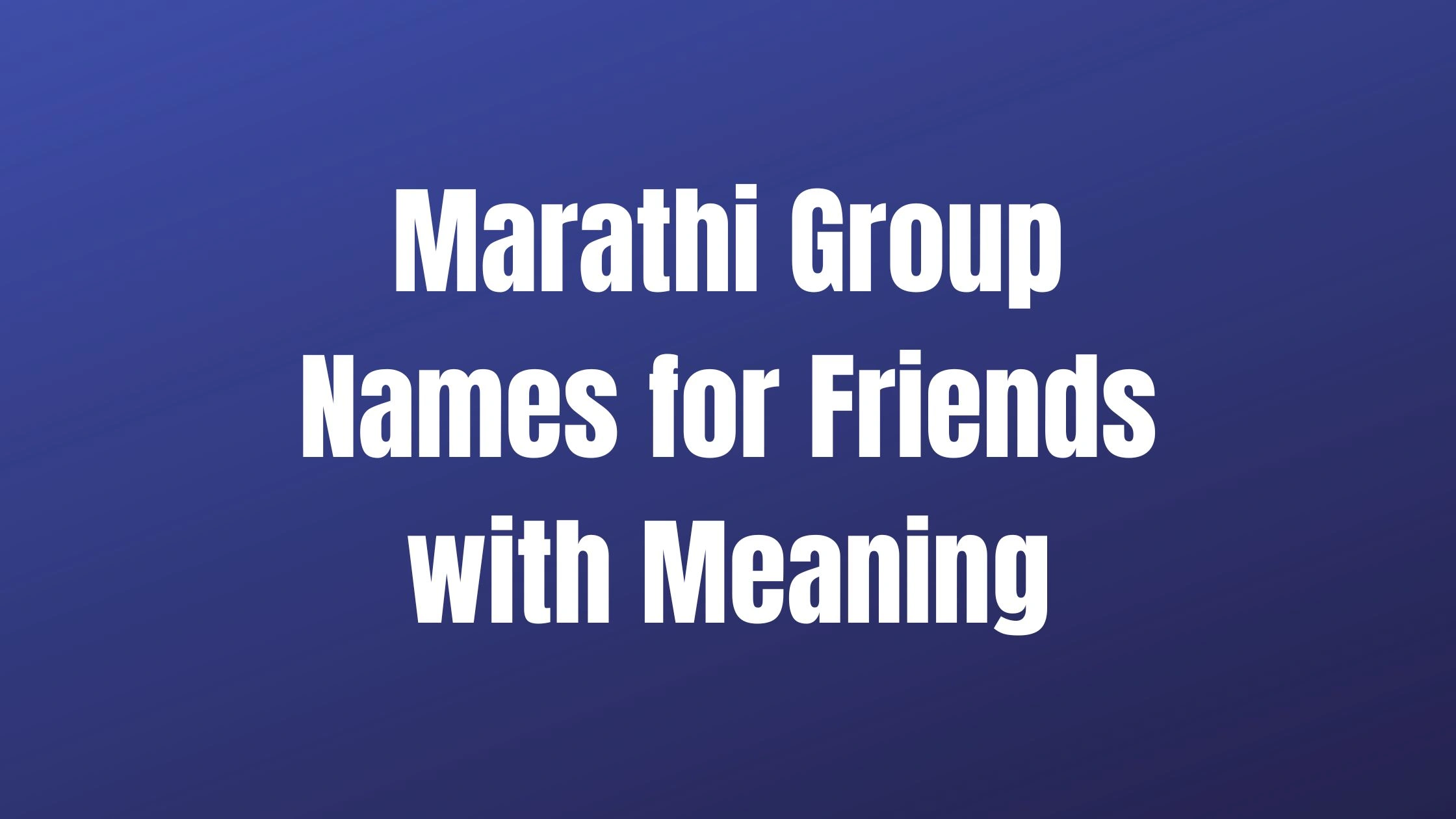 Marathi Group Names for Friends with Meaning