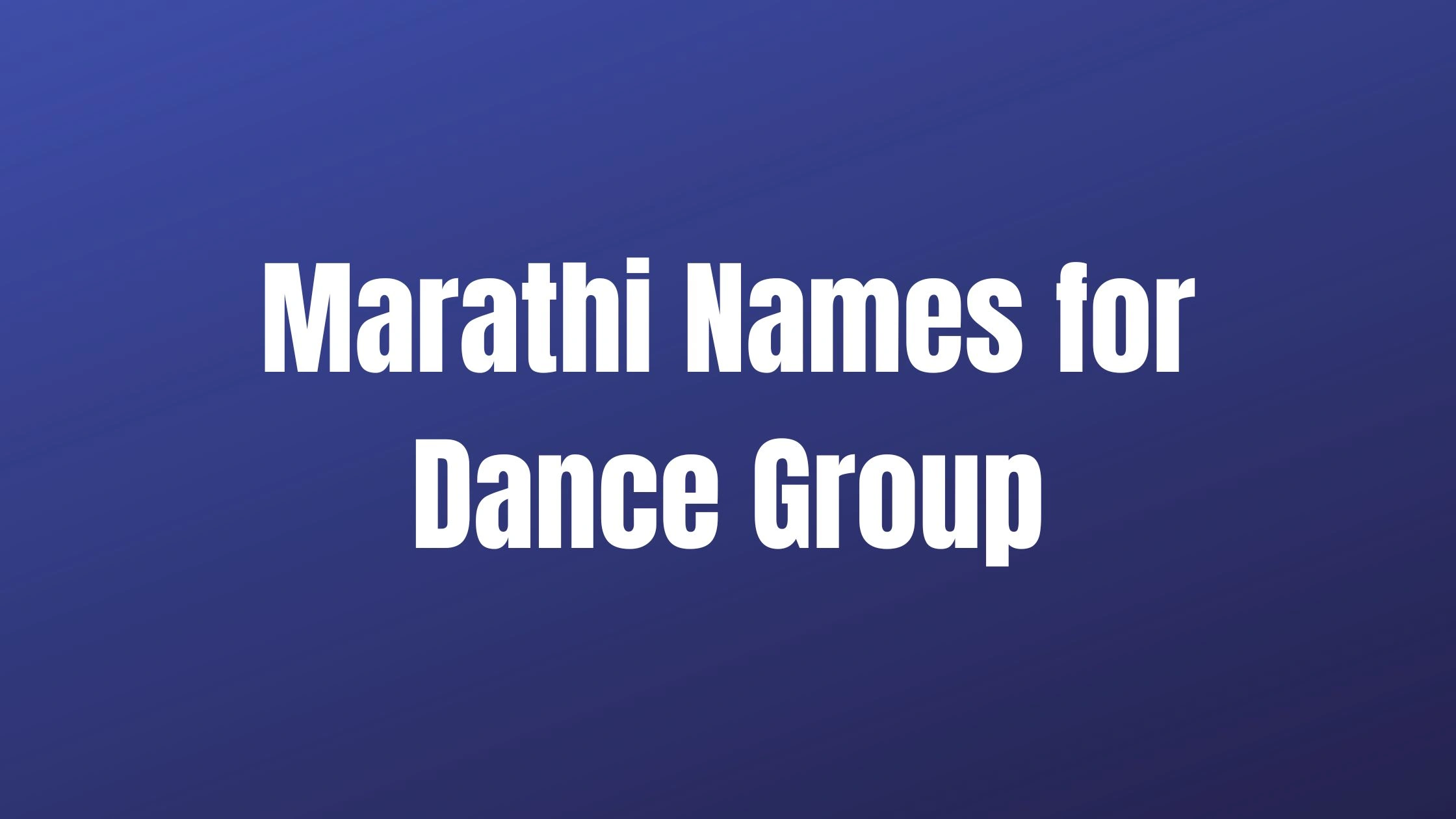 Marathi Names for Dance Group
