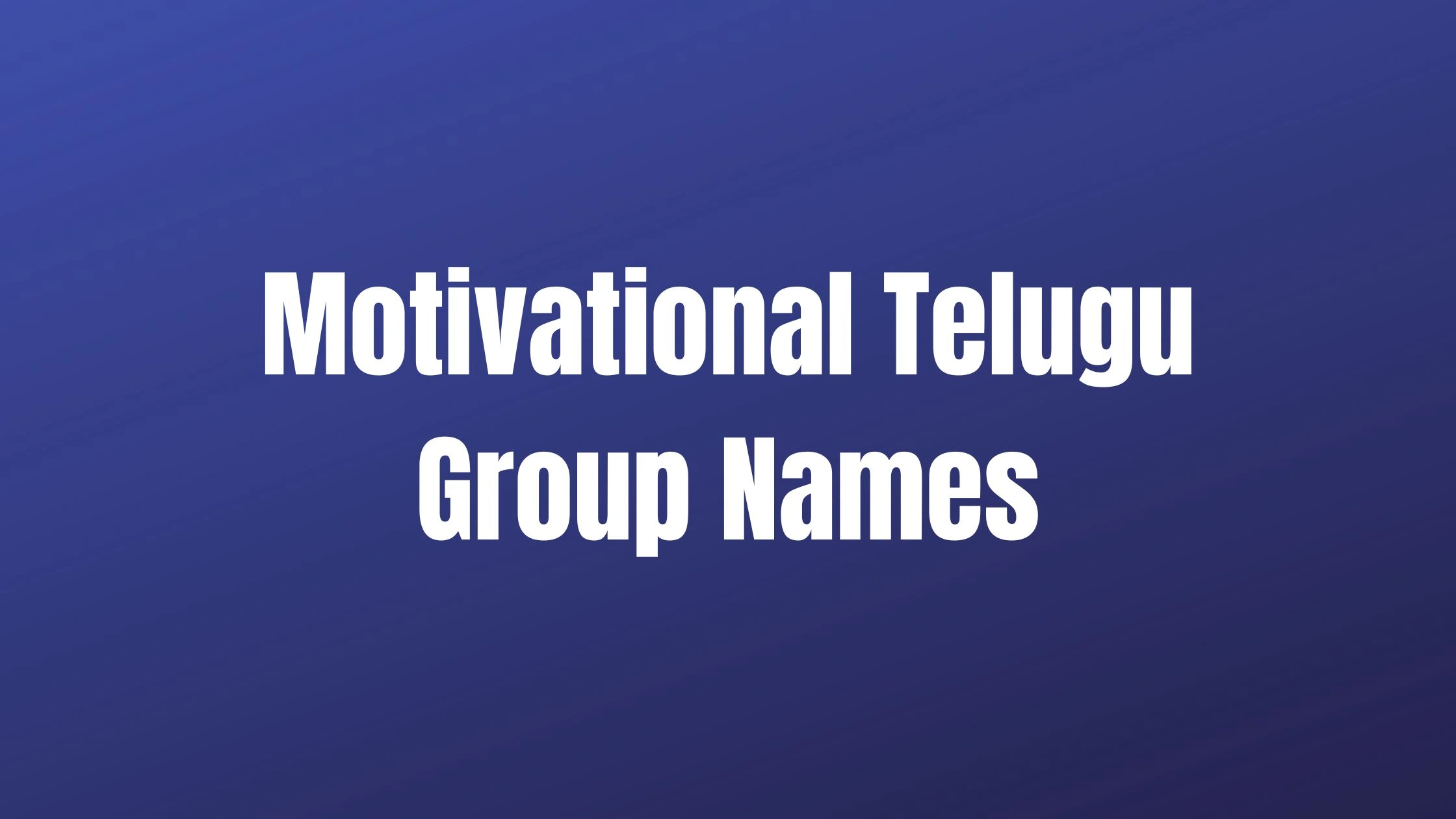 Motivational Telugu Group Names