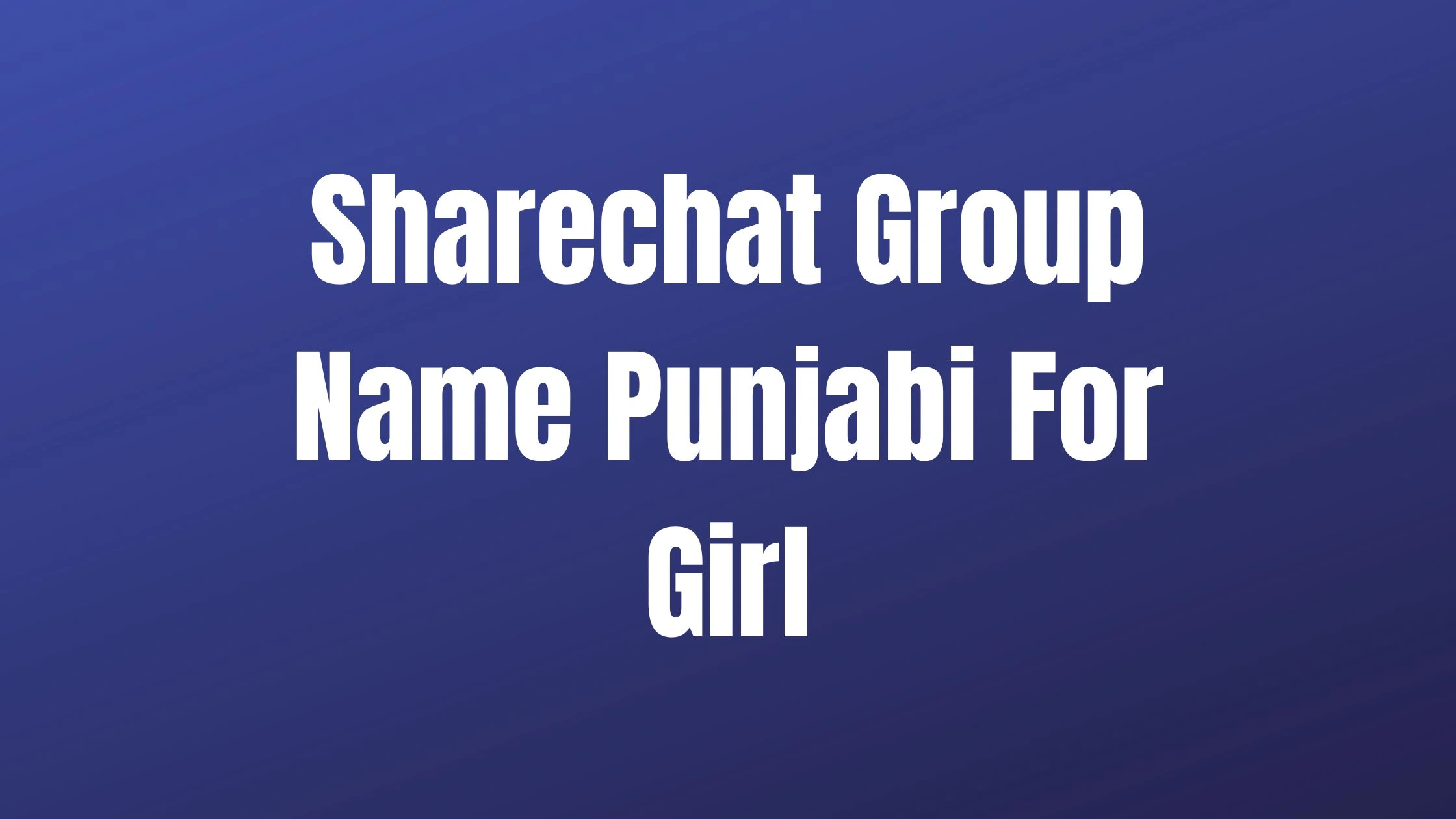 Sharechat Group Name Punjabi For Girl