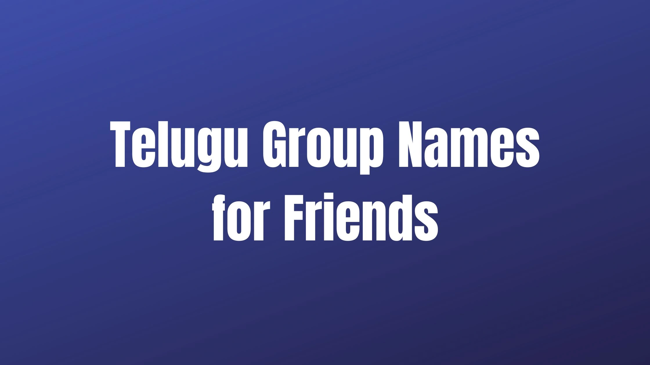 Telugu Group Names for Friends