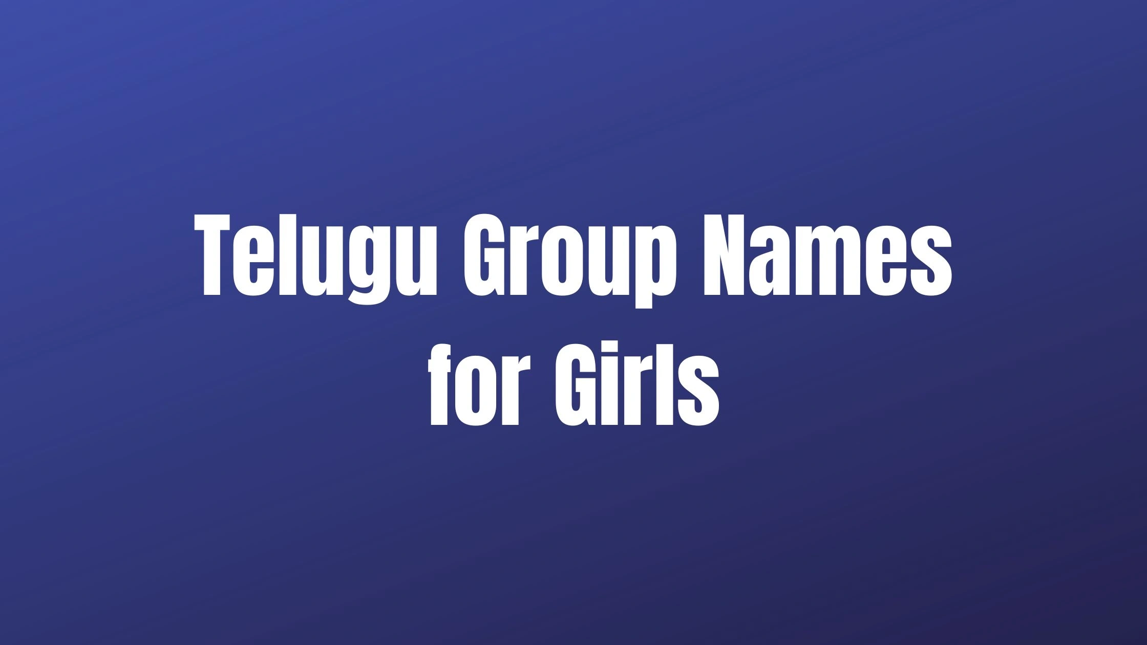 Telugu Group Names for Girls