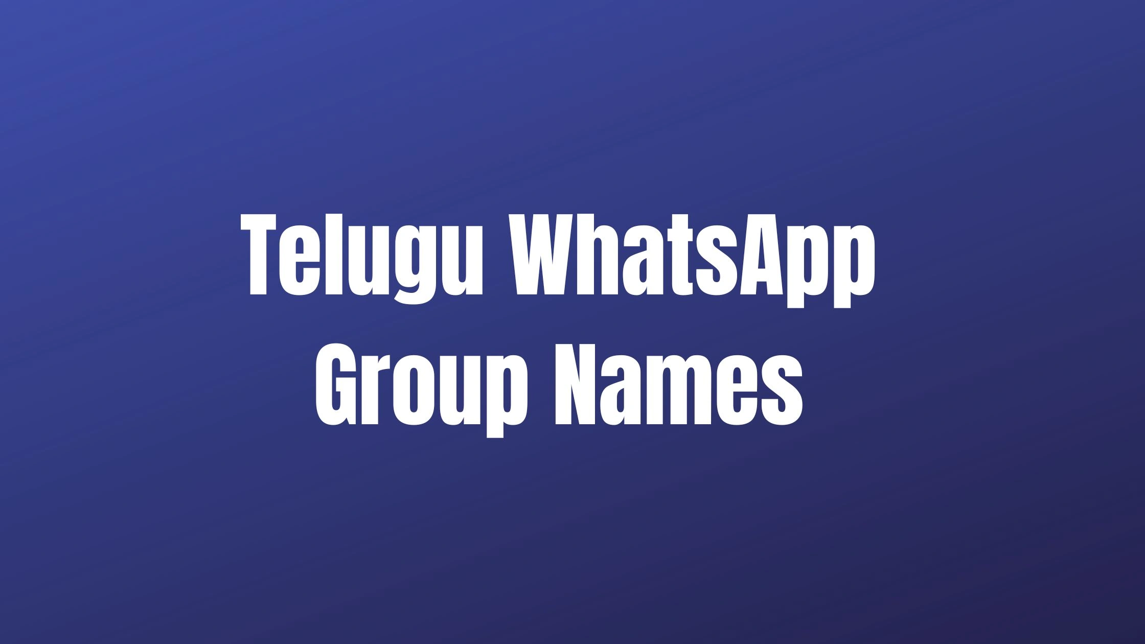 Telugu WhatsApp Group Names