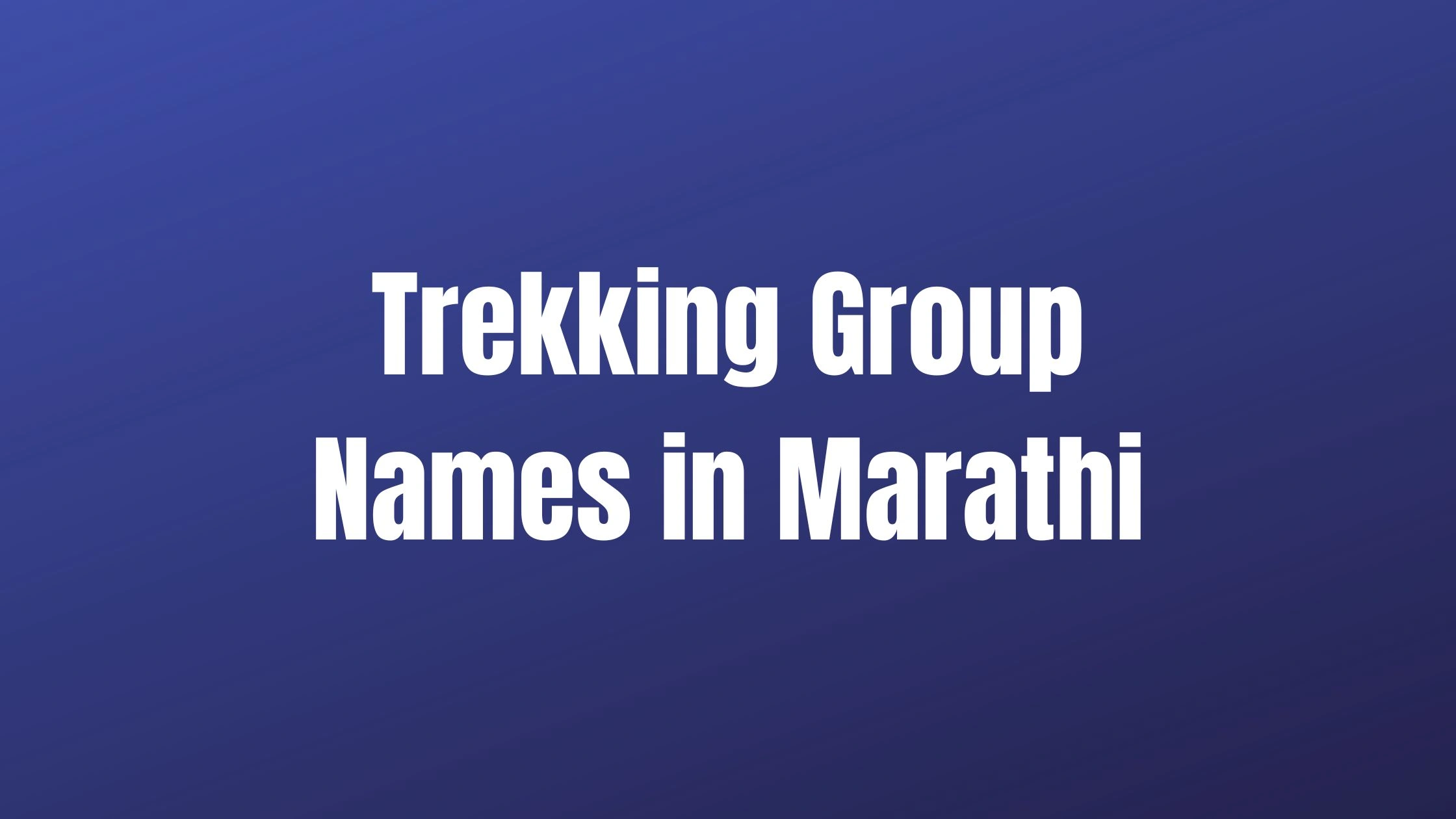 Trekking Group Names in Marathi