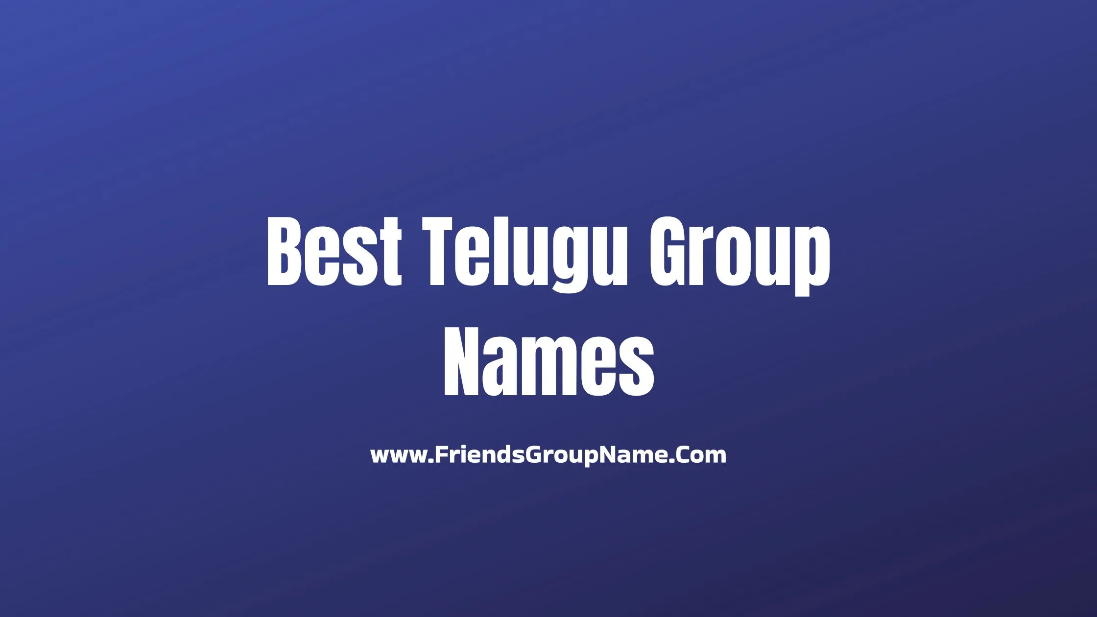 Best Telugu Group Names 5 Best Telugu Group Names