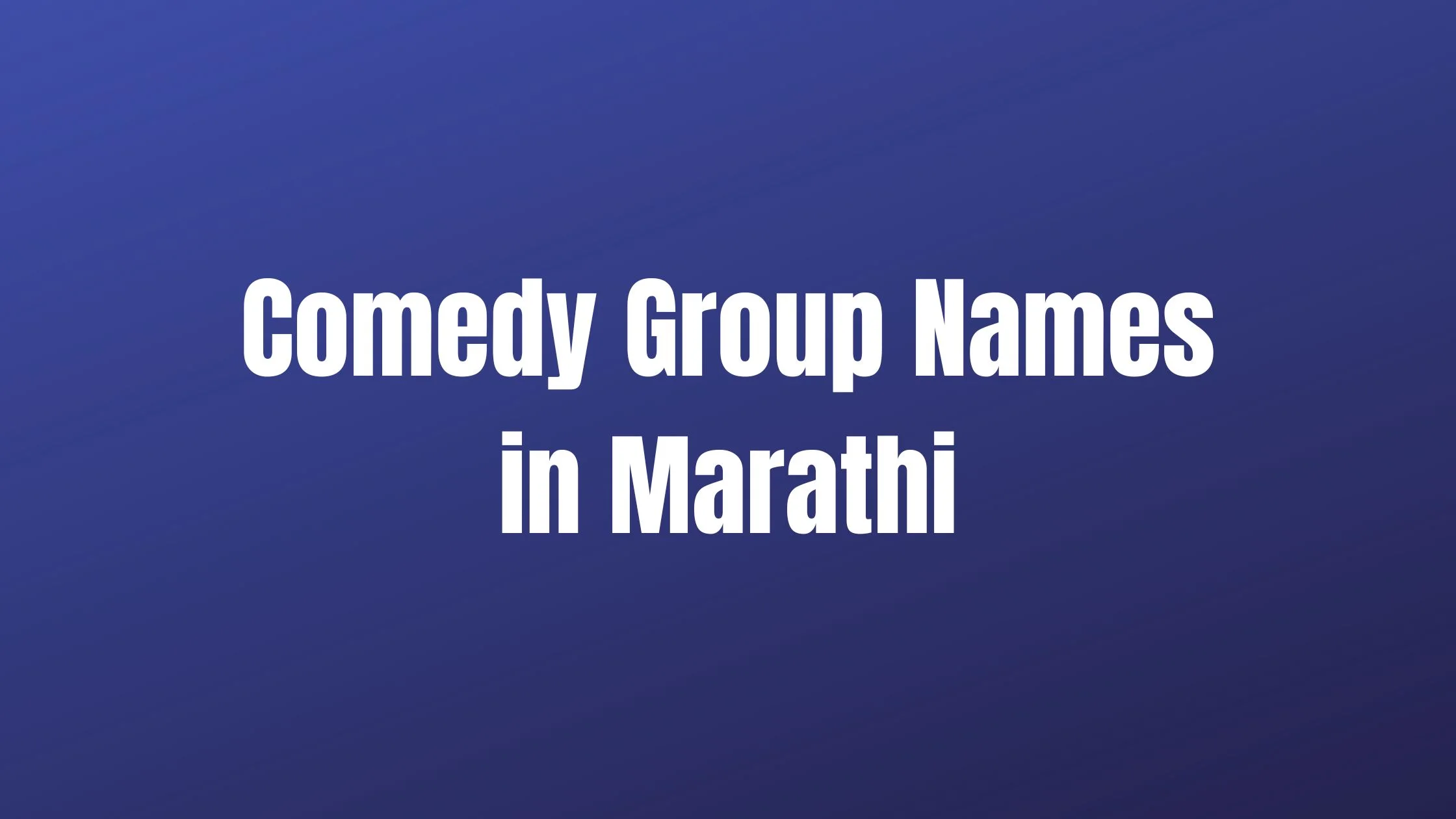 Comedy Group Names in Marathi 1 Comedy Group Names in Marathi