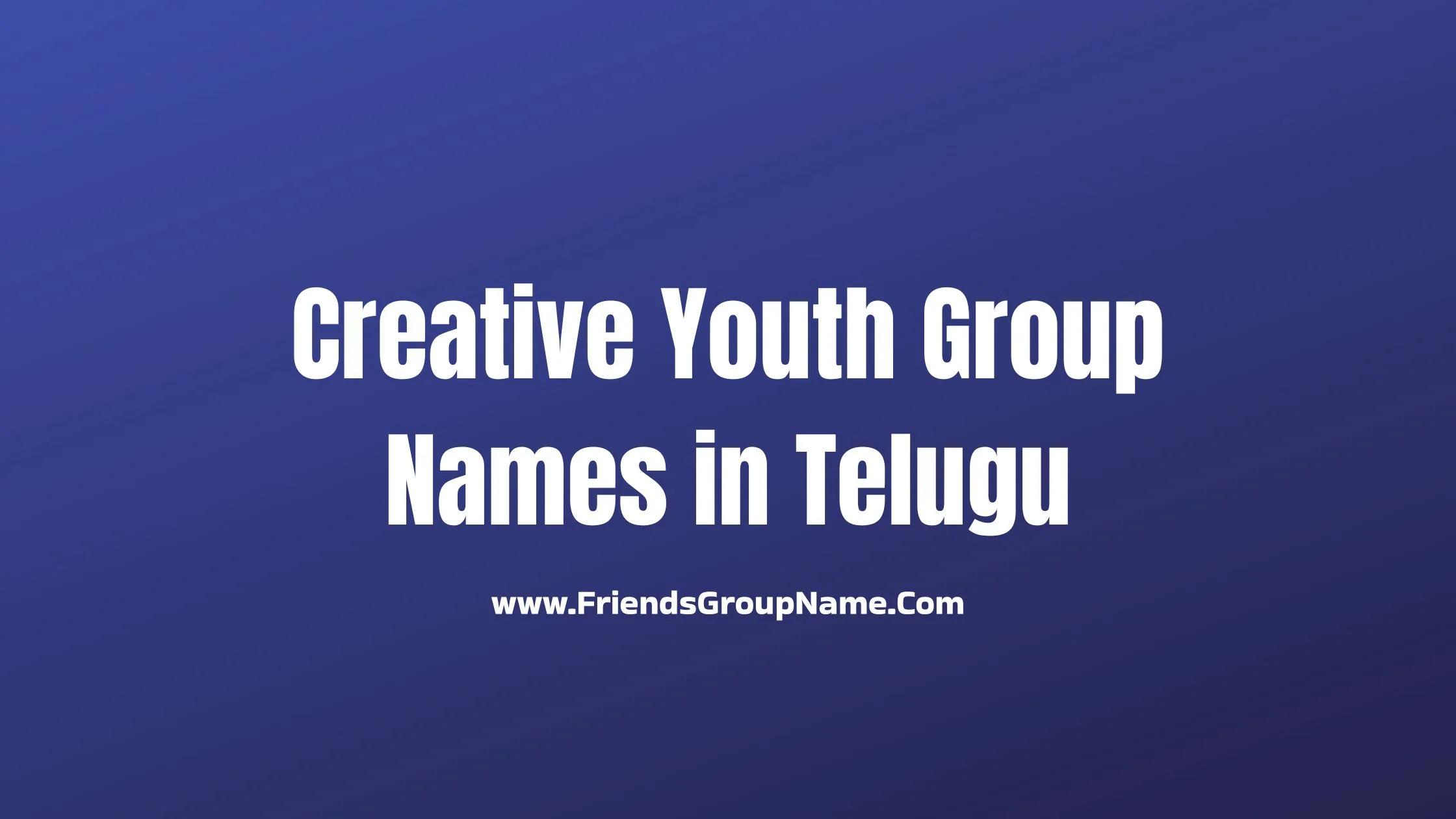 Creative Youth Group Names in Telugu