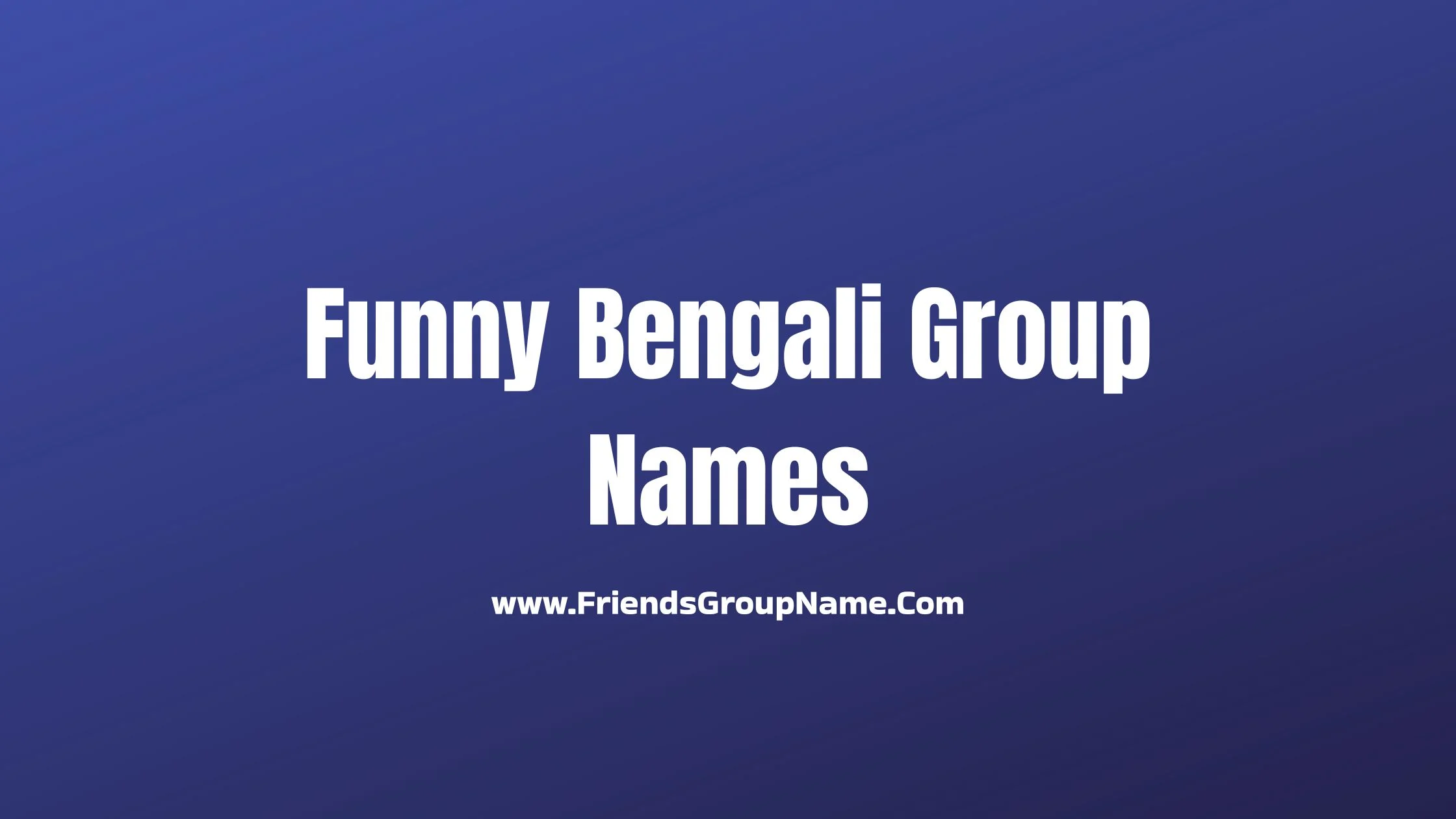 Funny Bengali Group Names