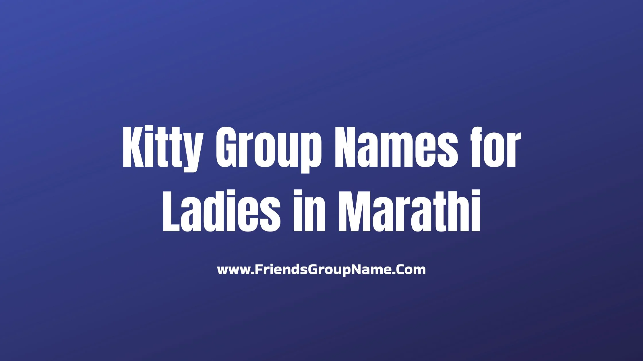 Kitty Group Names for Ladies in Marathi