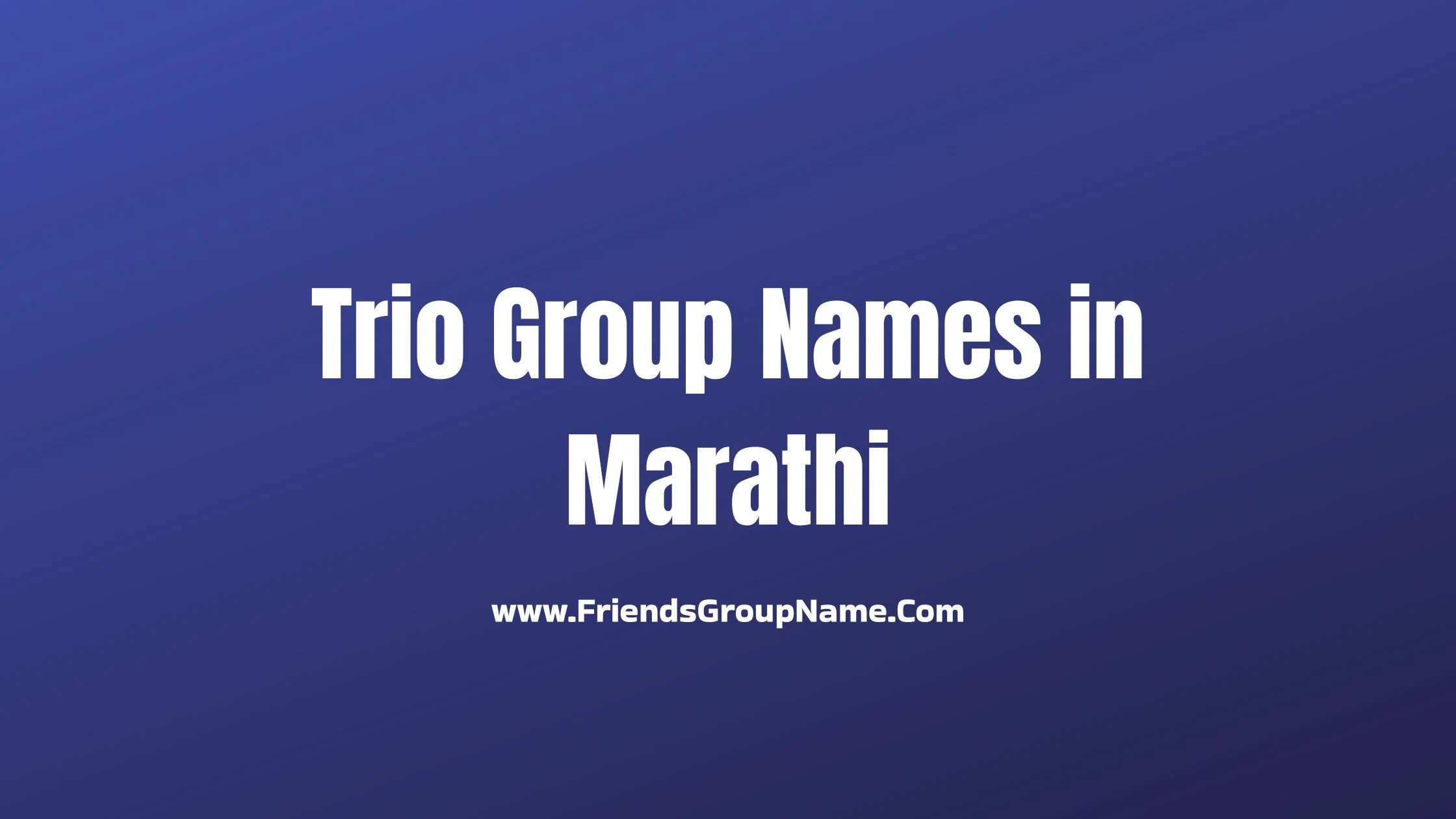 Trio Group Names in Marathi 9 Trio Group Names in Marathi